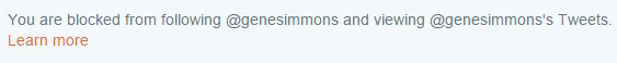 Seriously: I was blocked by Gene Simmons ... of KISS